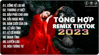 Cống Xê Liu Hò, Thương Ly Biệt | Playlist G5R Remix|Nhạc Trẻ Remix 2023 | Hot Trend TikTok