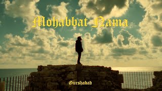 Mohabbat Nama (Official Video) Gurshabad | New Punjabi Song | Latest Punjabi Songs @OpenMicStudios