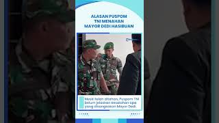 Buntut Geruduk Polrestabes Medan Bawa Puluhan Anggota TNI, Mayor Dedi Hasibuan Ditahan Puspom TNI