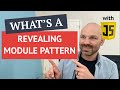 WTF is a revealing module pattern!?!