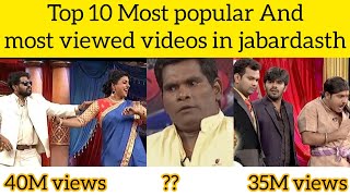 TOP 10 Most popular And most viewed videos in jabardasth tv show