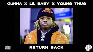 FREE GUNNA X YOUNG THUG X LIL BABY X DABABY TYPE BEAT RETURN BACK PROD BY NO COMPLY!