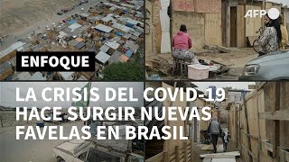 La crisis del coronavirus hace surgir nuevas favelas en Brasil | AFP