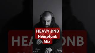 Heaviest Neurofunk Mix - Drum and Bass