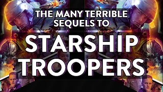 The Sequels To STARSHIP TROOPERS That Shouldn't Exist