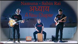 Namuna (Sundarta Ko) - Sabin Rai Cover by Adhyaya- “A New Chapter”