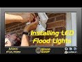 Installing new LED flood lights by Sansi