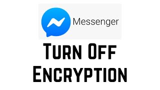 How to Turn Off End to End Encryption in Messenger । Remove End to End Encryption On Messenger