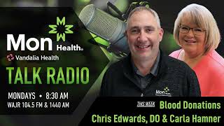 Mon Health Talk | Blood Donations with Dr. Chris Edwards \u0026 Carla Hamner