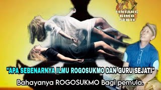 ILMU ROGOSUKMO DAN GURU SEJATI||MBAH GARENG