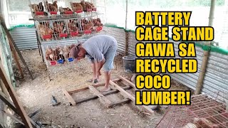 BATTERY CAGE STAND NA GAWA SA RECYCLED COCO LUMBER!