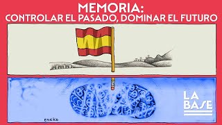 La Base #93 - Memoria: Controlar el pasado, dominar el futuro