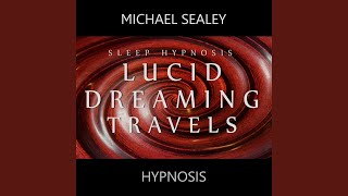 Sleep Hypnosis: Lucid Dreaming Travels