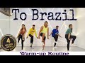 To Brazil | @VengaboysChannel |  Warm-up Routine | Akshay Jain Choreography |