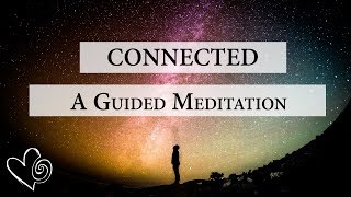 Connectedness & Oneness Meditation - A guided meditation