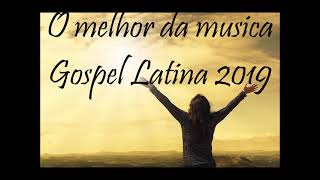as melhores música gospel  latino espanhola 2021 - las mejores músicas gospel latino española 2021