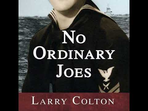 No Ordinary Joes: The Extraordinary True Story of Four Submariners in War, Love and Life, Part 2