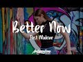 Post Malone - Better Now (Lyrics / Lyric Video)