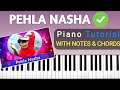 Pehla Nasha - Piano Tutorial | With Notes And Chords | Casio CTX-9000 | Pianator Priyaom