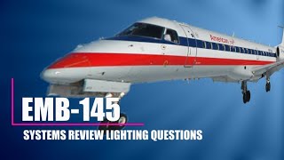 EMB-145 Lighting Systems Review Questions