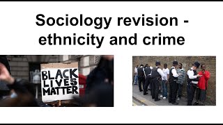 Sociology revision - ethnicity and crime