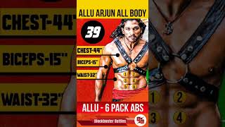 Allu Arjun Body, Weight, Height, Age, 6 Pack Abs, Chest, Biceps, Salary, Waist #Shorts  Blockbuster