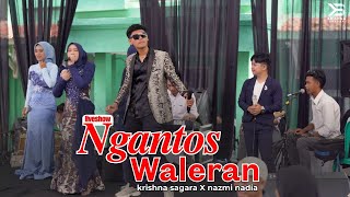 NGANTOS WALERAN - KRISHNA SAGARA X NAZMI NADIA [LIVE SHOW]