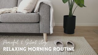 Morning Habits & Relaxing Chores | Slow & Productive Routine | Slow Living Lifestyle | Silent Vlog
