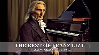 The Best of Franz Lizt | Beautiful Piano  Relaxing Classical Music, Most Famous Classical Music