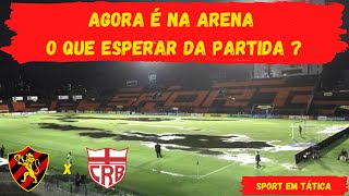 EP 206 - Jogo Na Arena Pernambuco , Pré-jogo Sport x CRB | Sport Em Tática