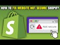 How To Fix Website Not Secure Shopify (2024)