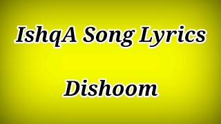 IshqA Song Lyrics - Dishoom ll IshqA Song Lyrics ll Lyrics IshqA Song