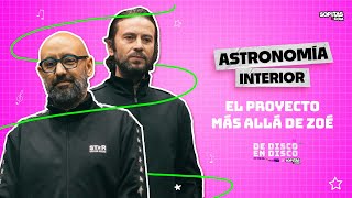 De Disco en Disco | Astronomía Interior: Más allá de Zoé