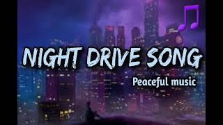 Night Drive Song | love song | Peaceful music lofi