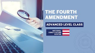 The Fourth Amendment (Advanced)