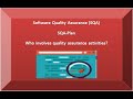 SQA Lec6: Software Quality Assurance Plan | Who involves quality assurance activities.