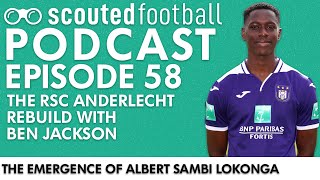 The Emergence of Albert Sambi Lokonga | Scouted Football Handbook: Episode 58