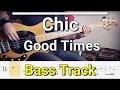 Chic - Good Times/Rapper's Delight  (Bass Track) Tabs