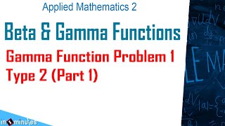 Module2_Vid_a13_Beta and Gamma functions and its properties_Gamma function problem 1 Type 2 (part 1)