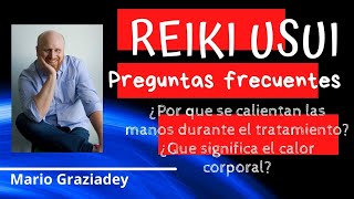 Reiki Usui - ¿Por que se calientan las manos?  Preguntas Frecuentes parte 2