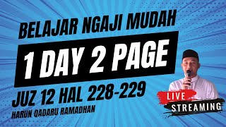 🔴 LIVE NGAJI JUZ 12 - PAGES 228-229