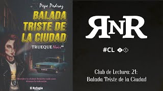 Club de Lectura 21: Balada Triste de la Ciudad