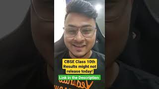 CBSE Class 10th Results 2022 Might Not Release Today! | Know In Detail From Abhishek Sir