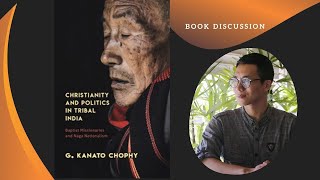 Christianity and Politics in Tribal India | Book Discussion