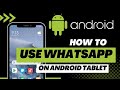 How to Use WhatsApp on Android Tablet | 2023