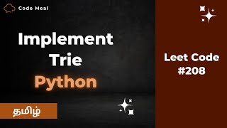 #208 - Implement Trie (Prefix Tree) - LeetCode - Python - Tamil