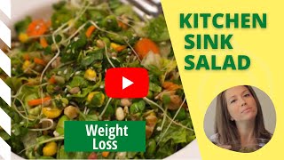 Weight Loss Salad Recipe Video [aka "Kitchen Sink Salad"]