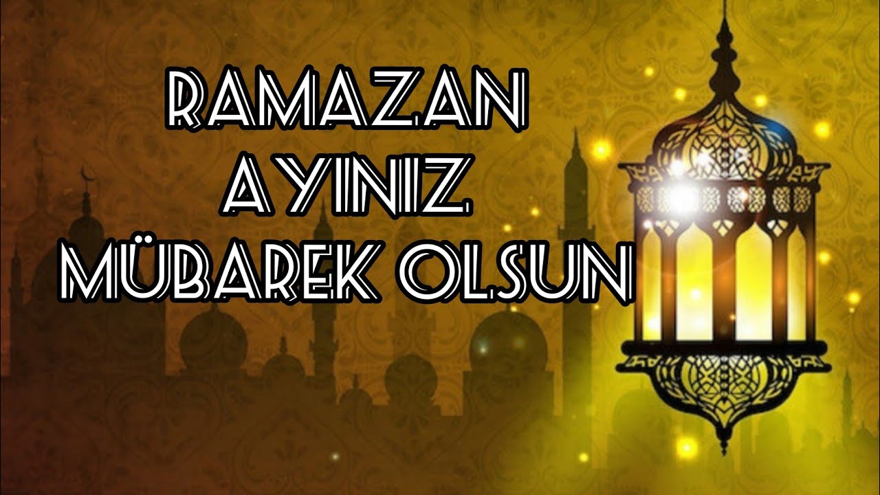 Ramazan Ayınız Mübarek Olsun 🌹Ramazan Tebrik Mesajları 🌹 Hayırlı ...