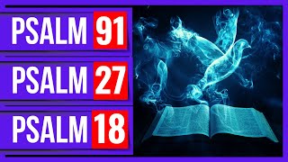 Psalm 91, Psalm 27, Psalm 18 Powerful Psalms for protection Bible verses for sleep with God's Word