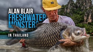 Alan Blair - Freshwater Monsters In Thailand